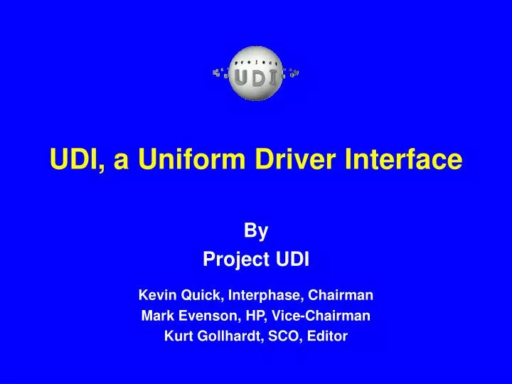 udi a uniform driver interface
