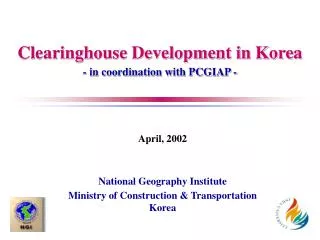 Clearinghouse Development in Korea - in coordination with PCGIAP -