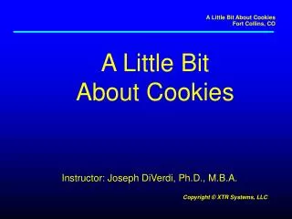 A Little Bit About Cookies