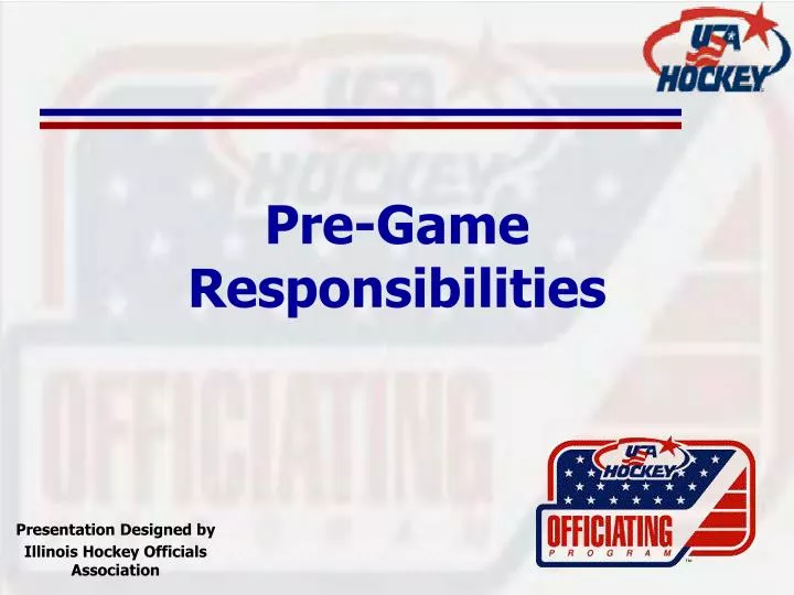 pre game responsibilities