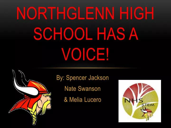 northglenn high school has a voice