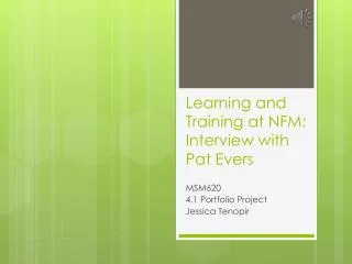 Learning and Training at NFM: Interview with Pat Evers