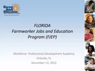 FLORIDA Farmworker Jobs and Education Program (FJEP)