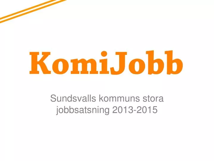 sundsvalls kommuns stora jobbsatsning 2013 2015