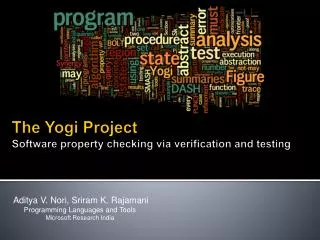 The Yogi Project Software property checking via verification and testing