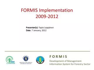FORMIS Implementation 2009-2012