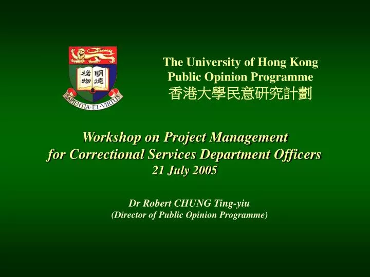 workshop on project management for correctional services department officers 21 july 2005