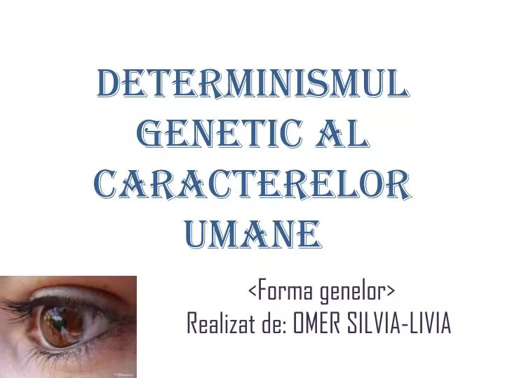 PPT Determinismul genetic al caracterelor umane PowerPoint