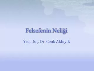felsefenin neli i