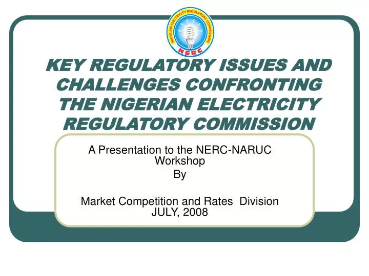 key regulatory issues and challenges confronting the nigerian electricity regulatory commission