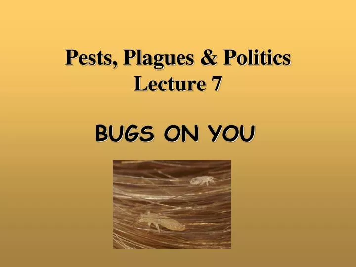 pests plagues politics lecture 7