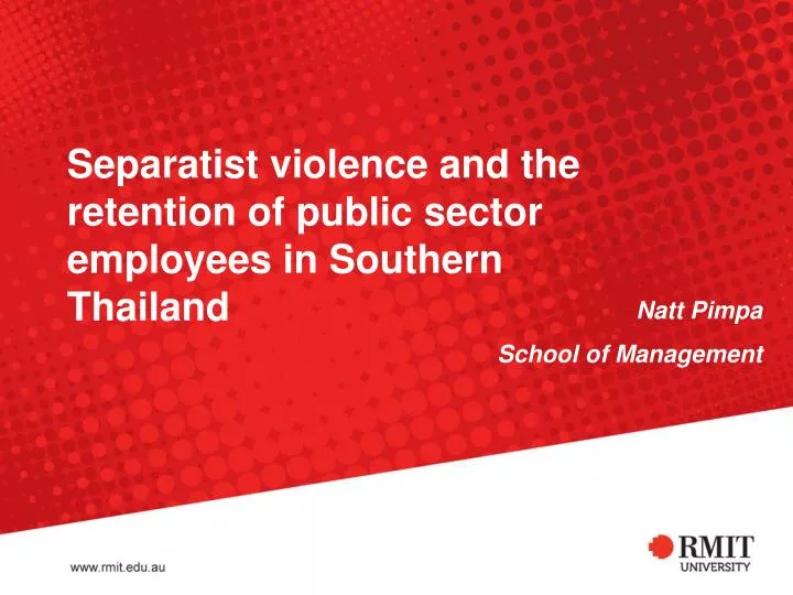 separatist violence and the retention of public sector employees in southern thailand