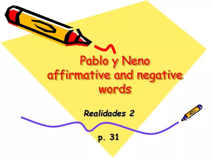 pablo y neno affirmative and negative words