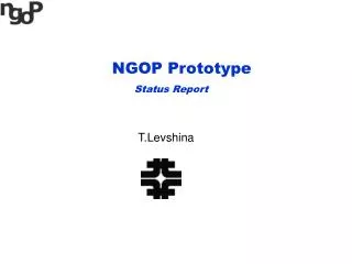 NGOP Prototype Status Report