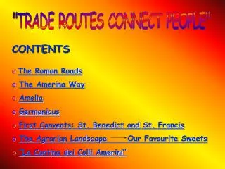 &quot;TRADE ROUTES CONNECT PEOPLE&quot;