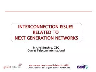 INTERCONNECTION ISSUES RELATED TO NEXT GENERATION NETWORKS