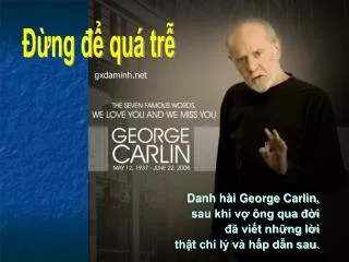 danh h i george carlin sau khi v ng qua i vi t nh ng l i th t ch l v h p d n sau