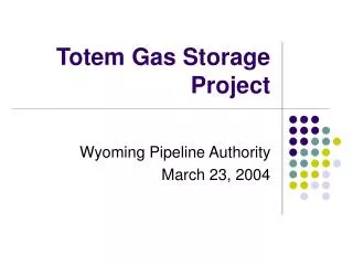 Totem Gas Storage Project