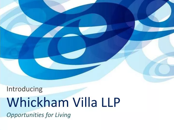 introducing whickham villa llp opportunities for living