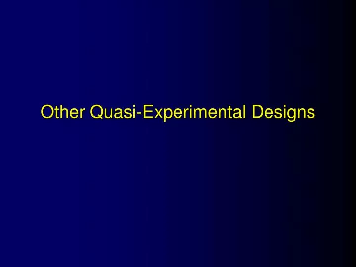 other quasi experimental designs