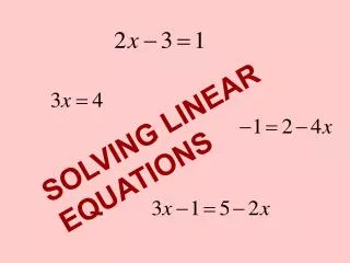 SOLVING LINEAR EQUATIONS
