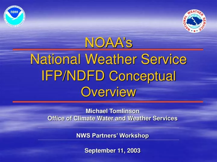 noaa s national weather service ifp ndfd conceptual overview
