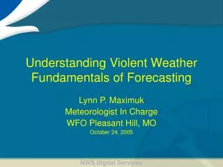 Understanding Violent Weather Fundamentals of Forecasting