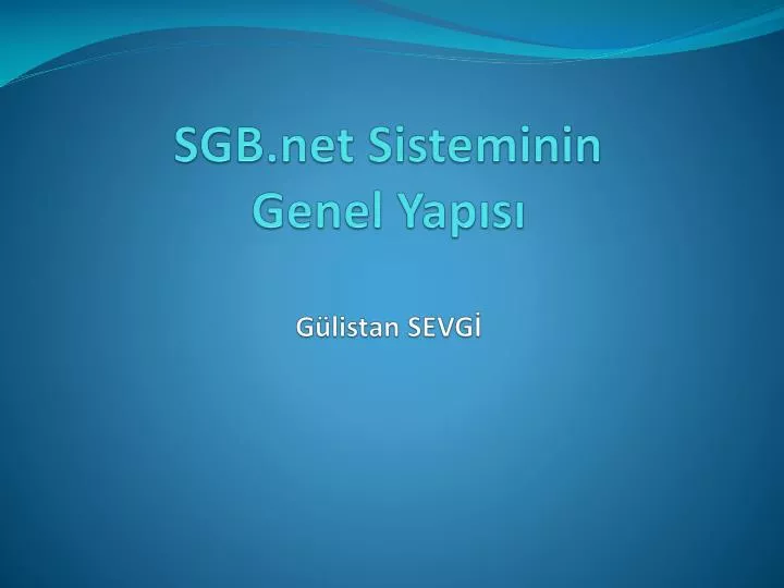 sgb net sisteminin genel yap s g listan sevg