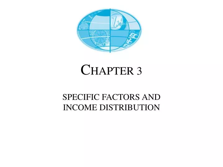 c hapter 3 specific factors and income distribution