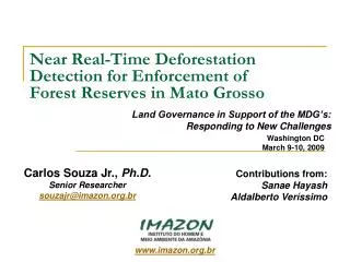 Near Real-Time Deforestation Detection for Enforcement of Forest Reserves in Mato Grosso