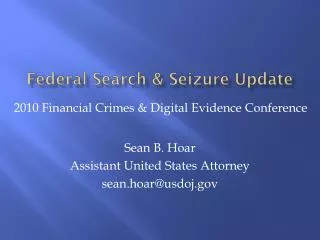 Federal Search &amp; Seizure Update