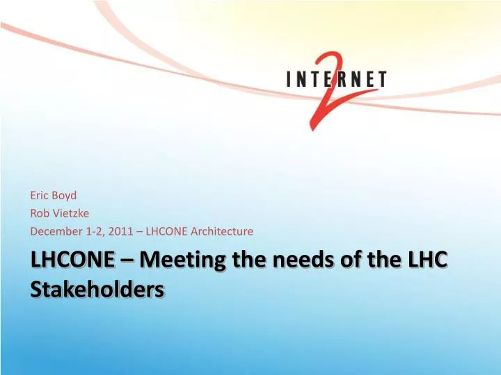 lhcone meeting the needs of the lhc stakeholders