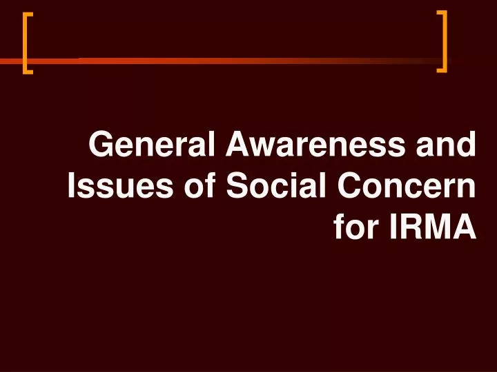 general awareness and issues of social concern for irma