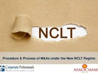 Procedure &amp; Process of M&amp;As under the New NCLT Regime