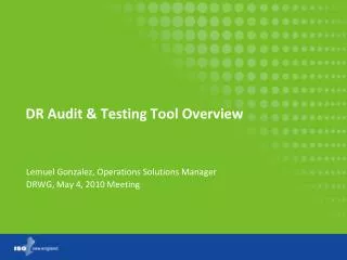 DR Audit &amp; Testing Tool Overview