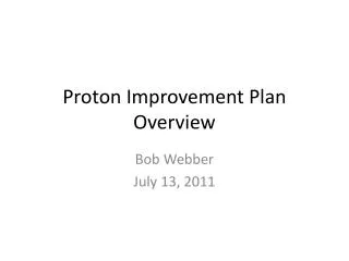 Proton Improvement Plan Overview
