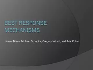 Best Response Mechanisms