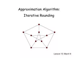 Approximation Algorithm: Iterative Rounding