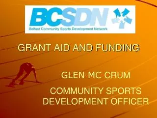 GRANT AID AND FUNDING