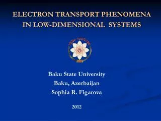 ELECTRON TRANSPORT PHENOMENA IN LOW-DIMENSIONAL SYSTEMS