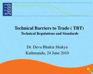 Technical Barriers to Trade ( TBT) Technical Regulations and Standards