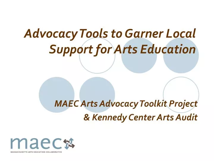 advocacy tools to garner local support for arts education