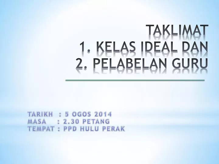 taklimat 1 kelas ideal dan 2 pelabelan guru