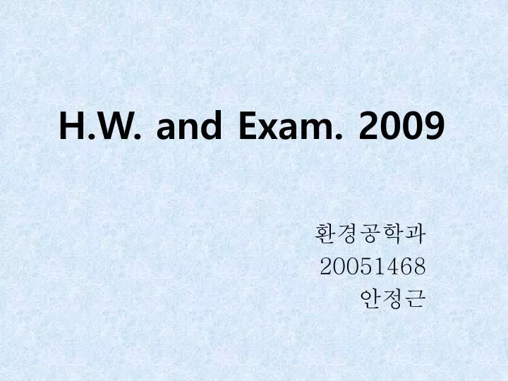 h w and exam 2009