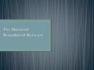 The National Broadband Network