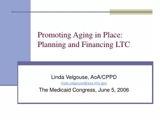 Promoting Aging in Place: Planning and Financing LTC