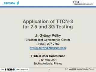 Application of TTCN-3 for 2.5 and 3G Testing