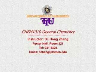 Department of Chemistry CHEM1010 General Chemistry ***********************************************