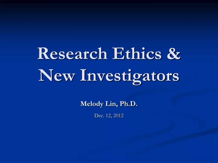 research ethics new investigators