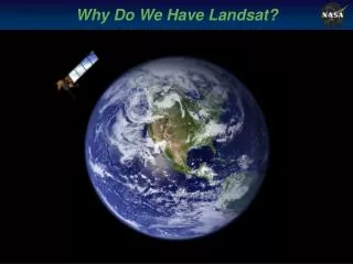 Why Do We Have Landsat?